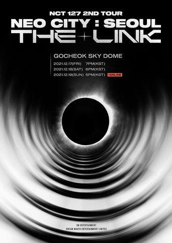 NCT 127 | 2nd Tour | NEO CITY : SEOUL - THE LINK film afişi