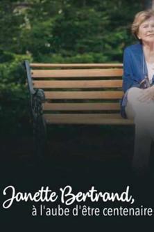 Janette Bertrand : à l'aube d'être centenaire film afişi