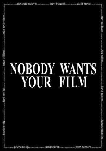 Nobody Wants Your Film film afişi