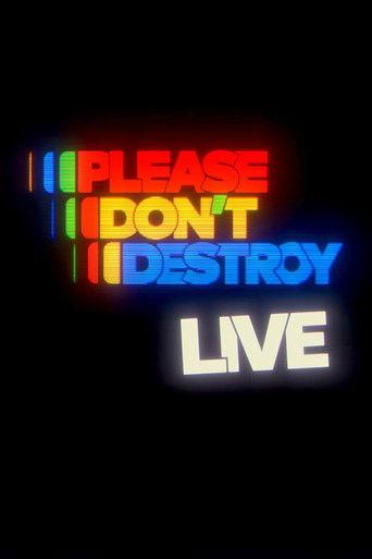 Please Don't Destroy LIVE film afişi