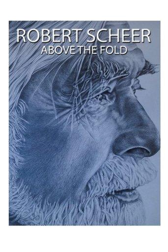 Robert Scheer: Above the Fold film afişi
