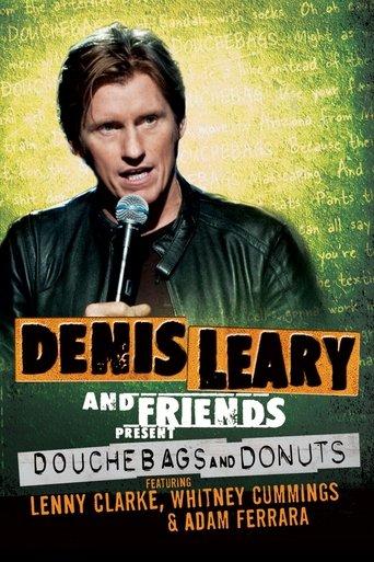 Denis Leary and Friends Present: Douchebags and Donuts film afişi