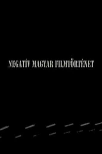 Negative history of Hungarian cinema film afişi