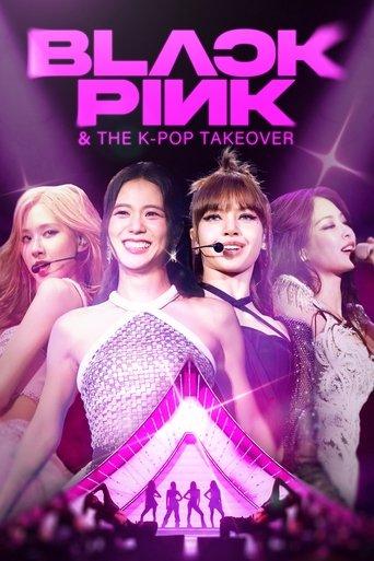 BLACKPINK & The K-Pop Takeover film afişi