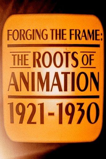 Forging the Frame: The Roots of Animation, 1921-1930 film afişi