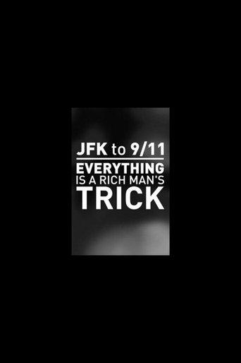 JFK to 9/11: Everything is a Rich Man's Trick film afişi