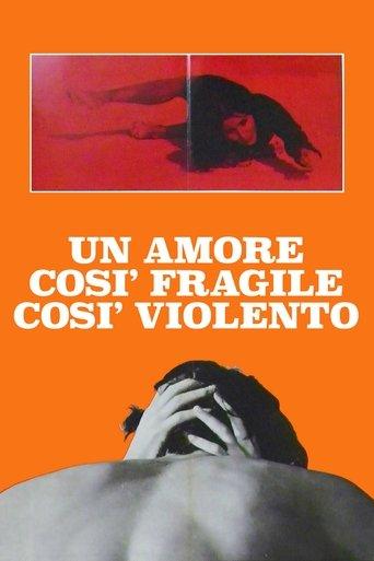 Un amore così fragile, così violento film afişi