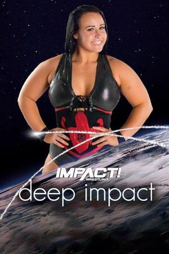 IMPACT & Reality of Wrestling: Deep IMPACT film afişi