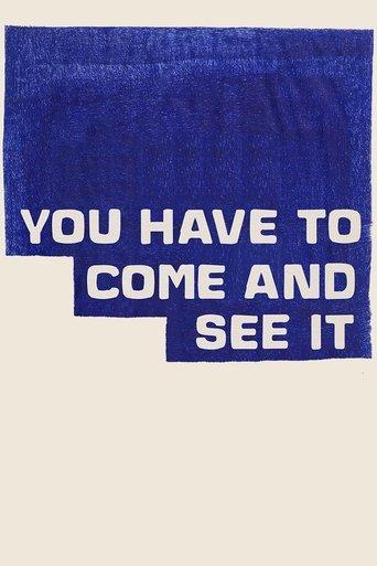 You Have to Come and See It film afişi