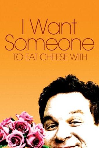 I Want Someone to Eat Cheese With film afişi