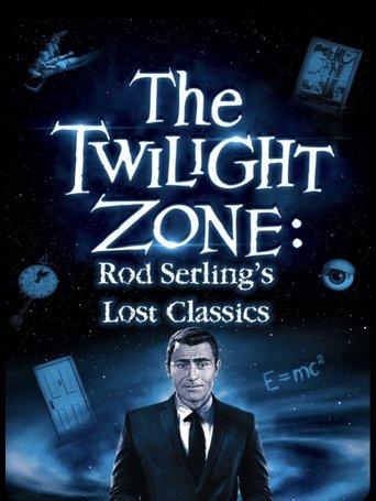 The Twilight Zone: Rod Serling's Lost Classics film afişi