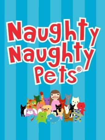 The Naughty Naughty Pets dizi afişi