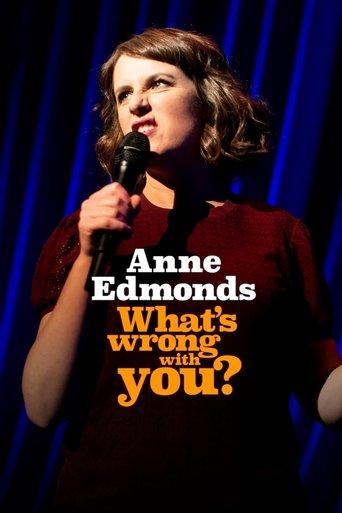 Anne Edmonds: What's Wrong With You film afişi