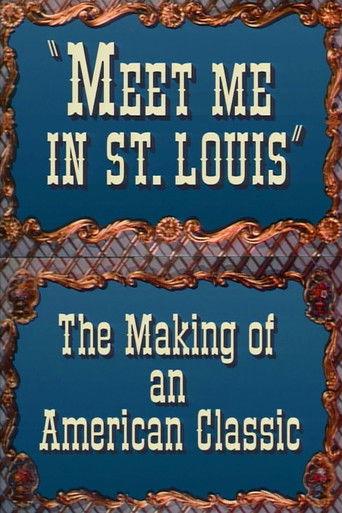 Meet Me in St. Louis: The Making of an American Classic film afişi