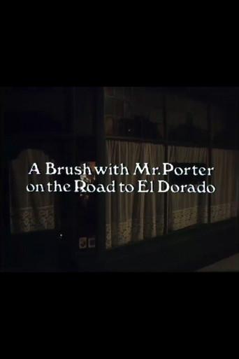 A Brush with Mr. Porter on the Road to El Dorado film afişi