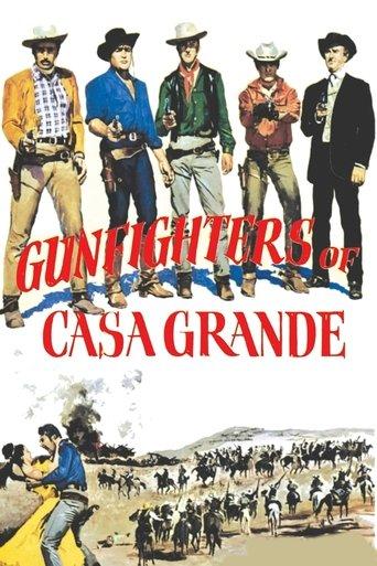 Gunfighters of Casa Grande film afişi