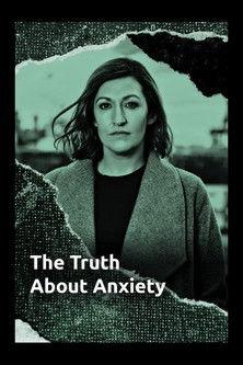 The Truth About Anxiety film afişi