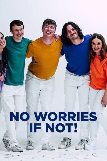 No Worries If Not! dizi afişi