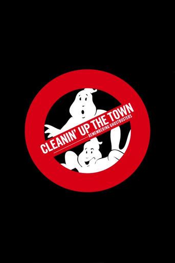 Cleanin' Up the Town: Remembering Ghostbusters film afişi