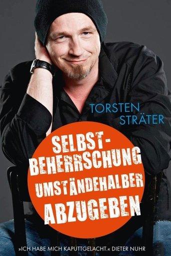 Torsten Sträter - Selbstbeherrschung umständehalber abzugeben film afişi