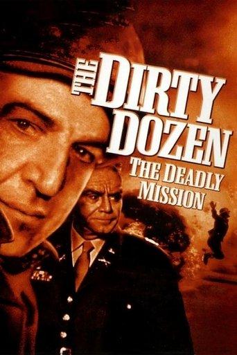 The Dirty Dozen: The Deadly Mission film afişi