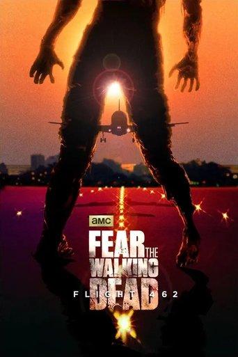 Fear the Walking Dead: Flight 462 dizi afişi