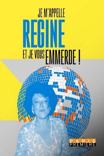 Je m'appelle Régine et je vous emmerde ! film afişi