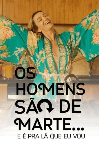 Os Homens São de Marte... E é pra Lá que Eu Vou dizi afişi