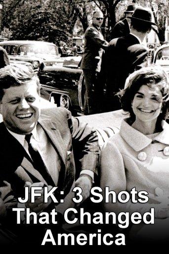 JFK: 3 Shots That Changed America film afişi