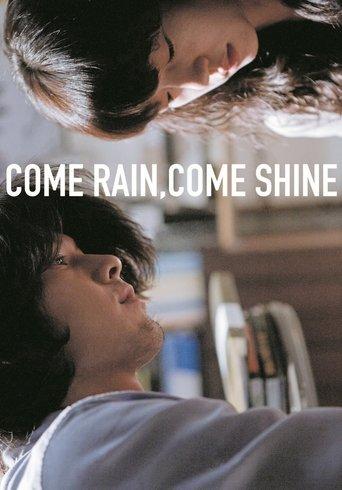 Come Rain, Come Shine film afişi
