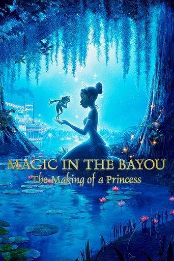 Magic in the Bayou: The Making of a Princess film afişi