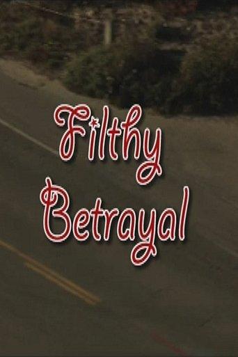 Filthy Betrayal film afişi
