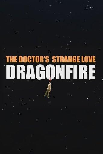 The Doctor's Strange Love: Dragonfire film afişi