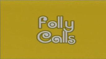 Folly Calls