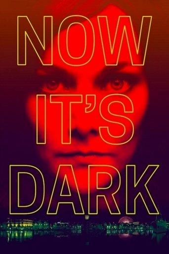 Now It's Dark film afişi