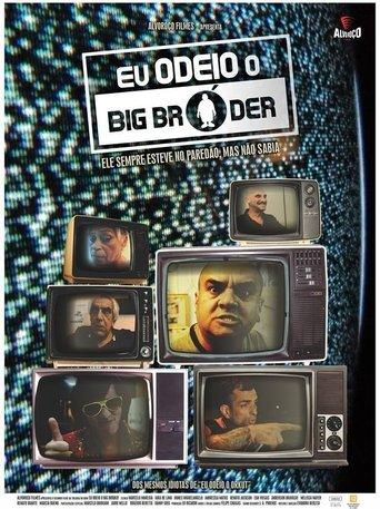 Eu Odeio Big Bróder film afişi