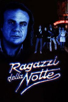 Ragazzi della notte film afişi