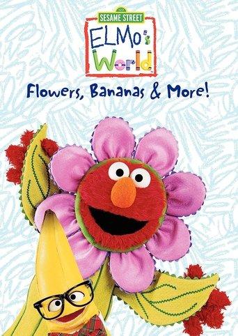 Sesame Street: Elmo's World: Flowers, Bananas & More! film afişi