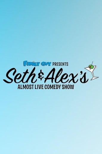 Family Guy Presents: Seth & Alex's Almost Live Comedy Show film afişi