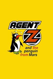 Agent Z and the Penguin from Mars dizi afişi