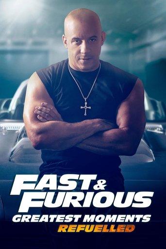 Fast & Furious Greatest Moments: Refuelled film afişi