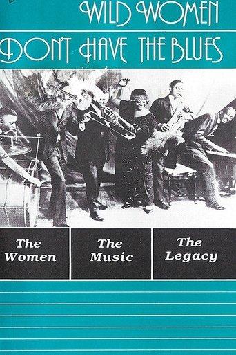 Wild Women Don't Have the Blues film afişi