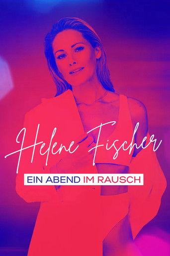 Helene Fischer - Ein Abend im Rausch film afişi