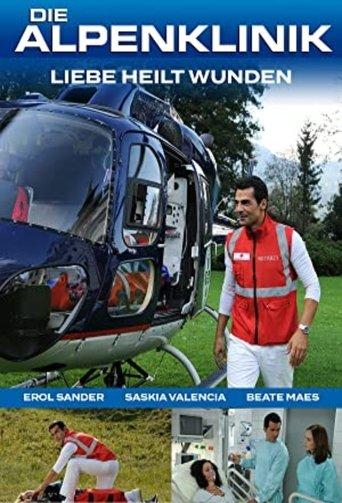Die Alpenklinik - Liebe heilt Wunden film afişi