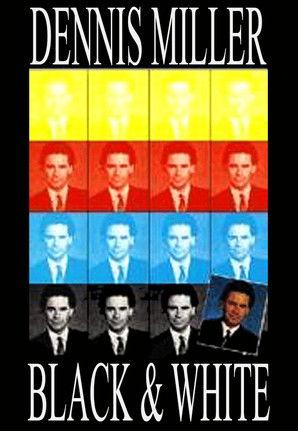 Dennis Miller: Black and White film afişi