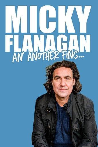 Micky Flanagan - An' Another Fing Live film afişi