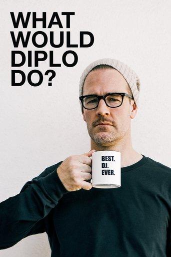 What Would Diplo Do? dizi afişi