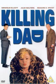 Killing Dad (Or How to Love Your Mother) film afişi