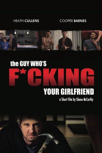 The Guy Who's Fucking Your Girlfriend film afişi