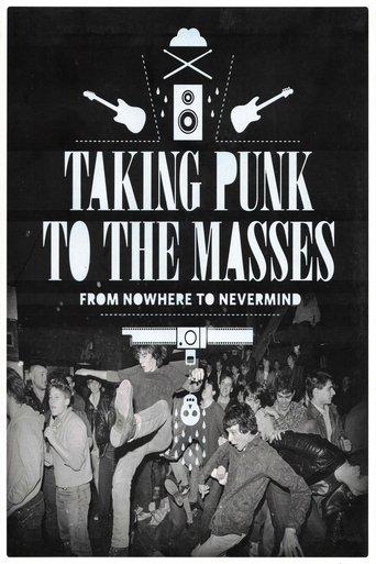 Taking Punk to the Masses: From Nowhere to Nevermind film afişi